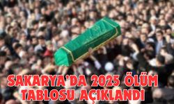 Sakarya’da 2025 ölüm tablosu açıklandı