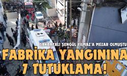 Fabrika yangını soruşturmasında 7 belediye yetkilisi tutuklandı