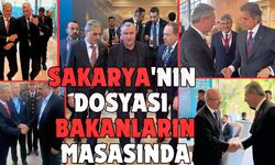 Sakarya'nın dosyası bakanların masasında!