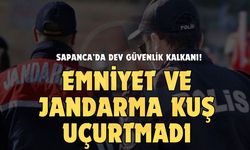 Sapanca’da dev güvenlik kalkanı!