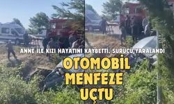 Anne ile kızı hayatını kaybetti, sürücü yaralandı