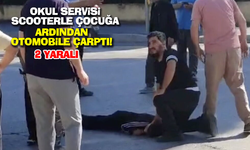 Okul servisi scooterle çocuğa ardından otomobile çarptı!