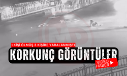 1 kişinin öldüğü 3 kişinin yaralandığı kazanın görüntüleri ortaya çıktı