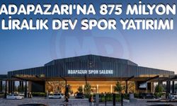 Adapazarı'na 875 milyon liralık dev spor yatırımı