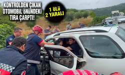 Önündeki tıra çarptı! 1 Ölü 2 yaralı