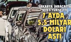 Sakarya ihracatta vites yükseltti