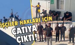 Emniyet Müdürlüğü şantiyesinde çatı eylemi!