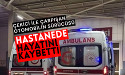 Çekici ile çarpışan otomobilin sürücüsü hastanede hayatını kaybetti