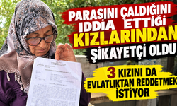 3 kızını da evlatlıktan reddetmek istiyor!