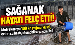 Metrekareye 100 kg yağmur düştü, evleri su bastı