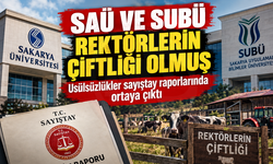 SAÜ VE SUBÜ REKTÖRLERİN ÇİFTLİĞİ OLMUŞ