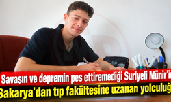 Suriyeli Münir'in Sakarya'dan tıp fakültesine uzanan yolculuğu