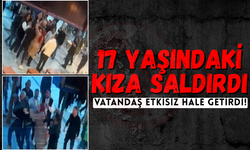17 yaşındaki kıza saldırdı: Vatandaş etkisiz hale getirdi!