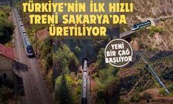 Türkiye’nin ilk hızlı treni Sakarya’da üretiliyor