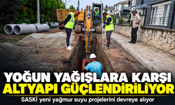 Yoğun yağışlara karşı altyapı güçlendiriliyor