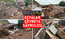 Sakarya'da sel ve heyelan bir evi yıktı, eşyalar çevreye savruldu