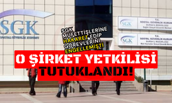 SGK müfettişlerine hakaret edip görevlerini engellemişti: Şirket yetkilisi tutuklandı!