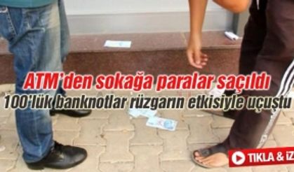 ATM'den sokağa paralar saçıldı