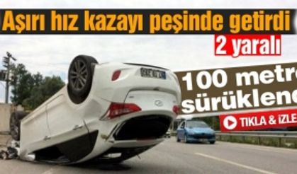 Aşırı hız kazayı beraberinde getirdi