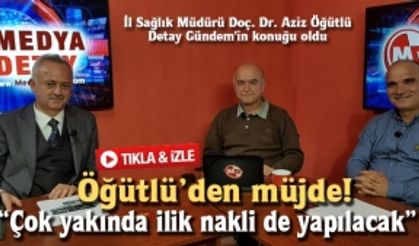 Sakarya İl Sağlık Müdürü Doç. Dr. Aziz Öğütlü Detay Gündem'e konuk oldu - 14.11.2019