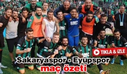 Sakaryaspor - Eyüpspor maç özeti