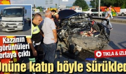 Önüne katıp böyle sürükledi!