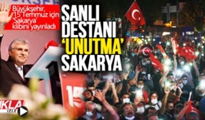 Şanlı destanı ‘Unutma’ Sakarya!