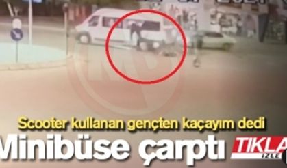 Scooter kullanan gençten kaçayım dedi! Minibüse çarptı