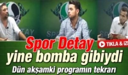 Spor Detay yine bomba gibiydi