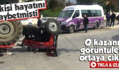 1 kişinin öldüğü kazanın görüntüleri ortaya çıktı