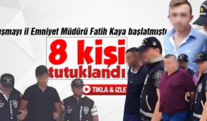 8 kişi tutuklanarak cezaevine gönderildi