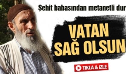 “VATAN SAĞ OLSUN”