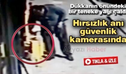 Dükkanın önündeki bir teneke yağı çaldı