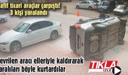 Devrilen aracı elleriyle kaldırarak yaralıları böyle kurtardılar