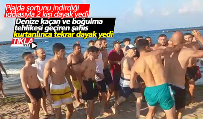 Plajda şortunu indirdiği iddiasıyla 2 kişi darp edildi