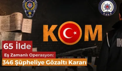 346 şüpheliye gözaltı!