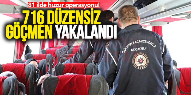 81 ilde huzur operasyonu!