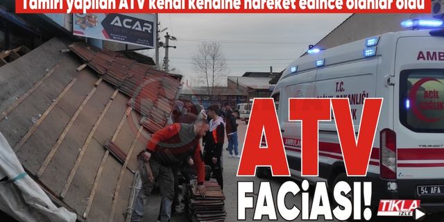 Tamiri yapılan ATV kendi kendine hareket edince olanlar oldu
