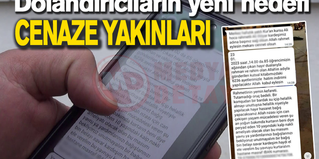 Dolandırıcıların yeni hedefi cenaze yakınları!
