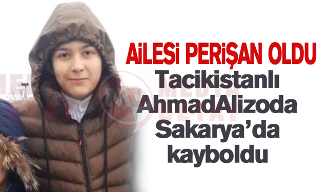Tacikistanlı AhmadAlizoda Sakarya’da kayboldu
