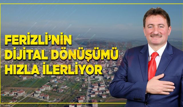 Ferizli'de Fiber İnternet altyapı çalışmaları hızla ilerliyor