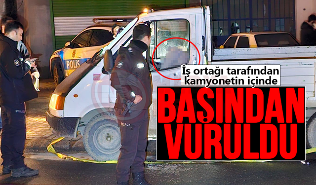 İş ortağı tarafından başından vuruldu