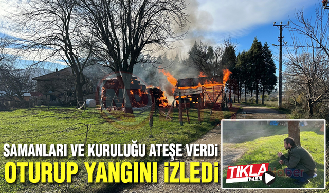 Samanları ve kuruluğu ateşe verdi!