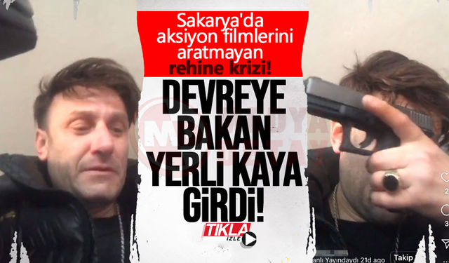 Sakarya'da aksiyon filmlerini aratmayan rehine krizi!