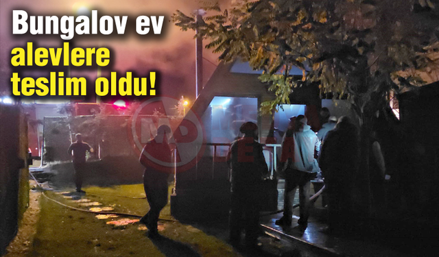 Bungalov ev alevlere teslim oldu!