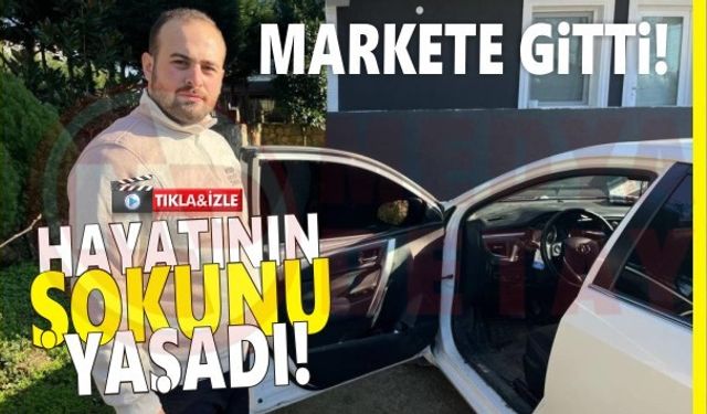 Markete gitti, döndüğünde otomobilinde başkasını gördü