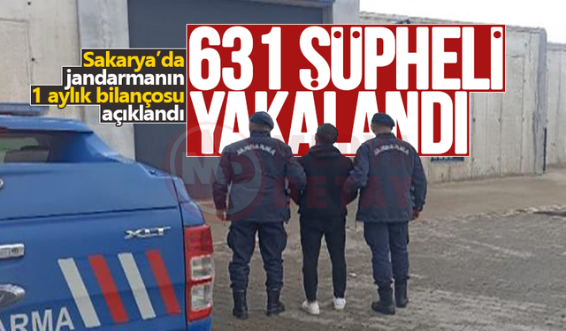 Bir ayda 631 şüpheli yakalandı!