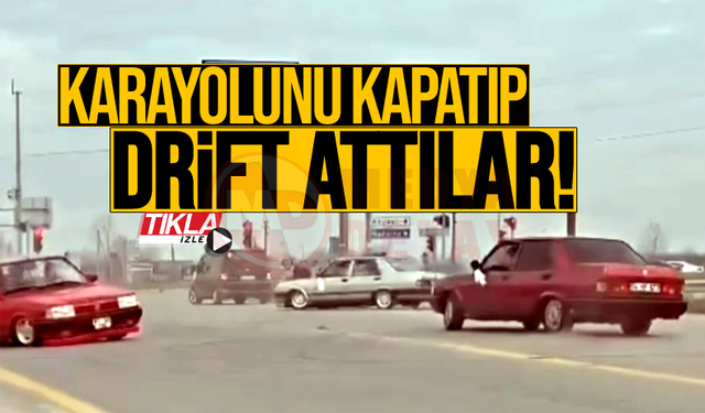 Karayolunu kapatarak drift attılar!