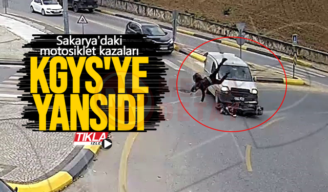 Sakarya'daki motosiklet kazaları KGYS'ye yansıdı!