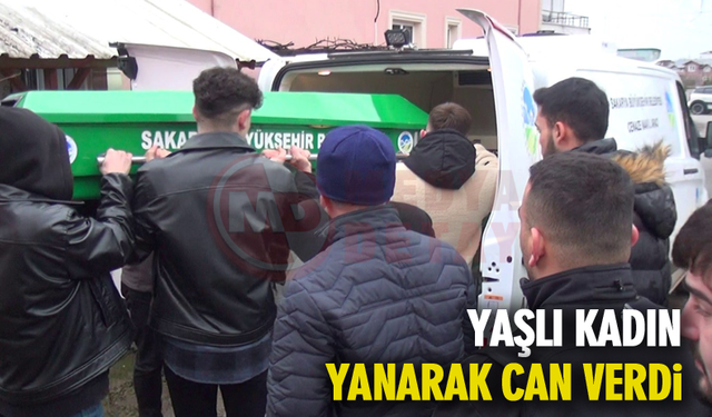 YAŞLI KADIN YANARAK CAN VERDİ!